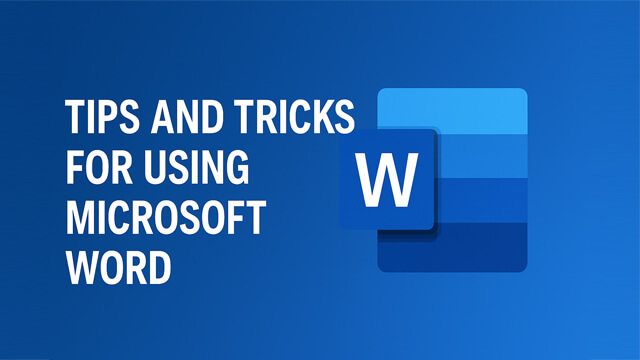 Tips dan Trik Menggunakan Microsoft Word